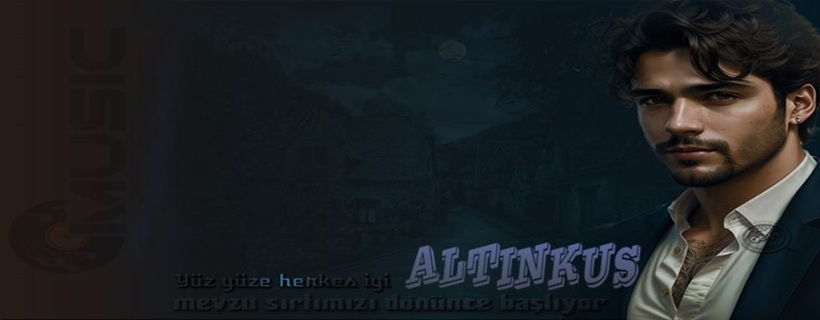 ALTINKUŞ TEMA